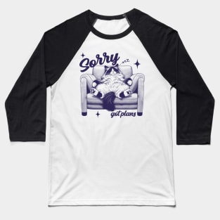 Sorry got plan Baseball T-Shirt